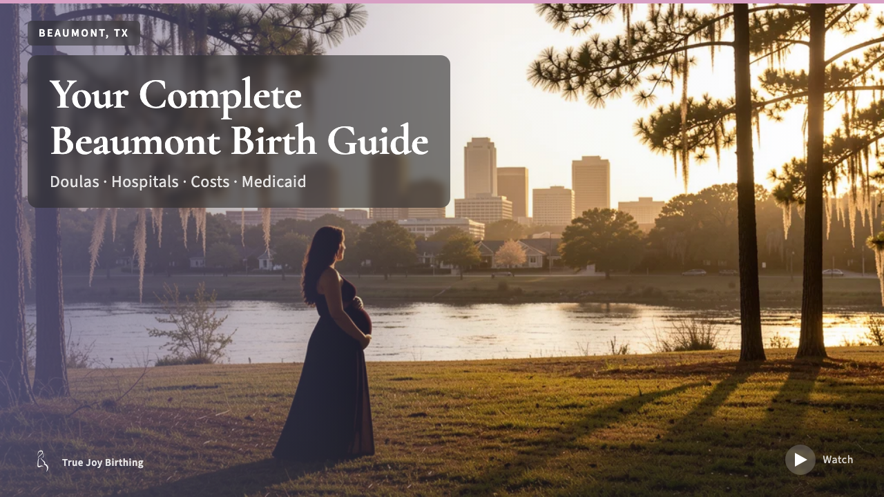 Beaumont TX Doula & Birth Plan Guide: Costs, Hospitals & Medicaid (First-Time Mom)