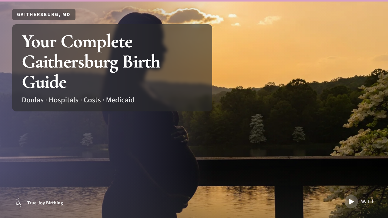 Gaithersburg MD Doula & Birth Plan Guide: Costs, Hospitals & Medicaid (First-Time Mom)