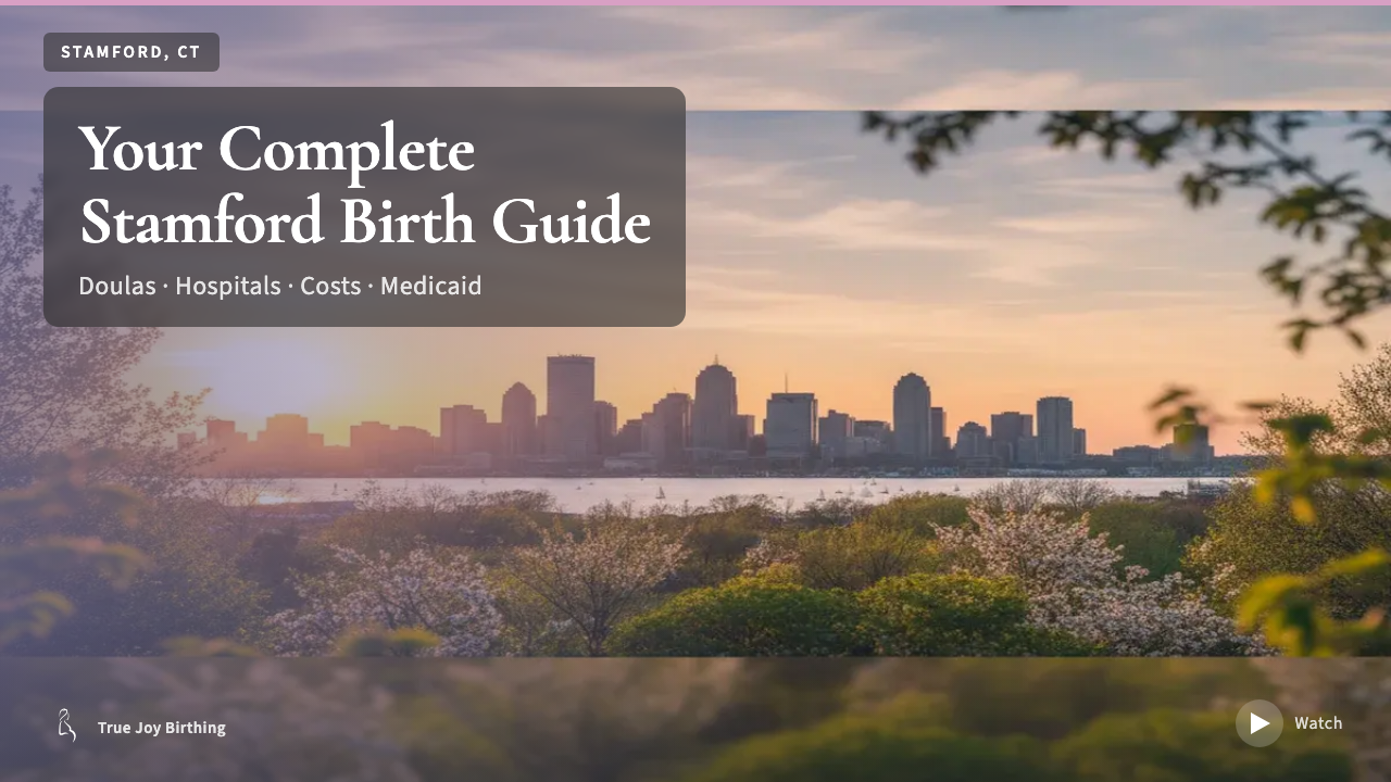 Stamford CT Doula & Birth Plan Guide: Costs, Hospitals & Medicaid (First-Time Mom)